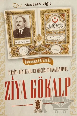 Türkiye Büyük Millet Meclisi Tutanaklarında Ziya Gökalp – Mustafa Yiğit – Mavi Gök Yayınları kitap kapağı