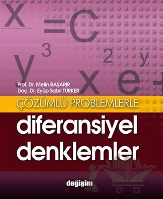 Çözümlü Problemlerle Diferansiyel Denklemler – Eyüp Sabri Türker, Metin Başarır – Değişim Yayınları kitap kapağı