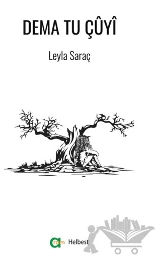 Dema Tu Çûyî – Leyla Sarç – Aram Yayınları kitap kapağı