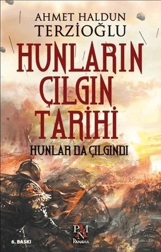Hunların Çılgın Tarihi – Ahmet Haldun Terzioğlu – Panama Yayıncılık kitap kapağı