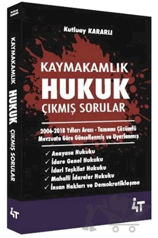 Kaymakamlık Hukuk Çıkmış Sorular – Kutluay Kararlı – 4T Yayınları kitap kapağı