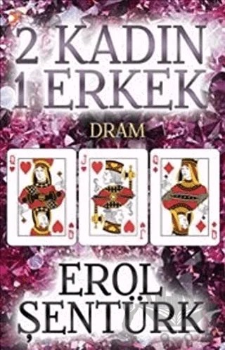 2 Kadın 1 Erkek – Erol Şentürk – Cinius Yayınları kitap kapağı