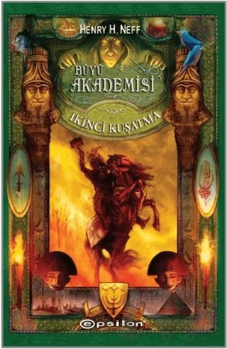 Büyü Akademisi - İkinci Kuşatma – Henry H. Neff – Epsilon Yayınevi kitap kapağı