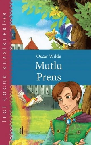 Mutlu Prens - Çocuk Klasikleri – Oscar Wılde – İlgi Kültür Sanat Yayınları kitap kapağı