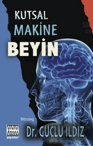 Kutsal Makine Beyin – Güçlü Ildız – Sınır Ötesi Yayınları kitap kapağı