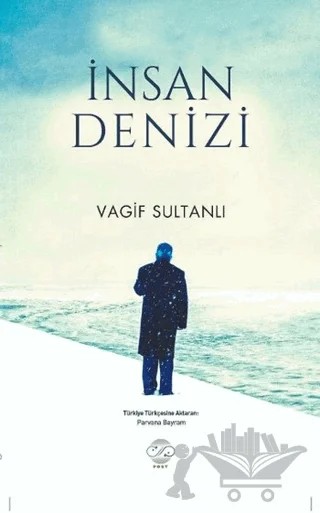 İnsan Denizi – Vagif Sultanlı – Post Yayınevi kitap kapağı