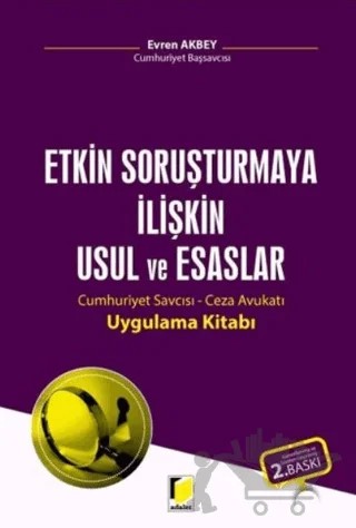 Etkin Soruşturmaya İlişkin Usul ve Esaslar – Evren Akbey – Adalet Yayınevi kitap kapağı