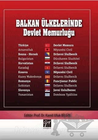 Balkan Ülkelerinde Devlet Memurluğu – Kamil Ufuk Bilgin – Gazi Kitabevi kitap kapağı