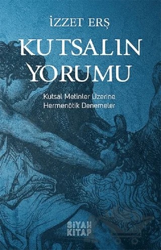 Kutsalın Yorumu – İzzet Erş – Siyah Kitap kitap kapağı