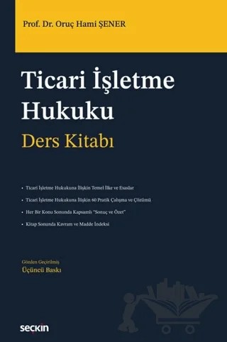 Ticari İşletme Hukuku-Ders Kitabı – Oruç Hami Şener – Seçkin Yayıncılık kitap kapağı