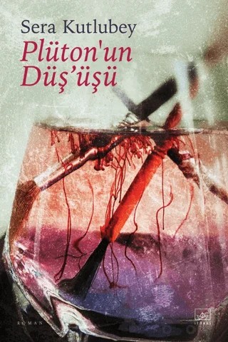 Plüton'un Düş'üşü – Sera Kutlubey – İthaki Yayınları kitap kapağı