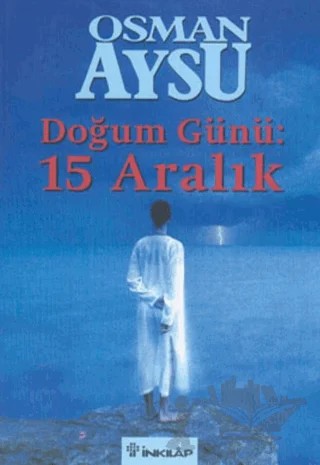 Doğum Günü: 15 Aralık – Osman Aysu – İnkılap Kitabevi kitap kapağı