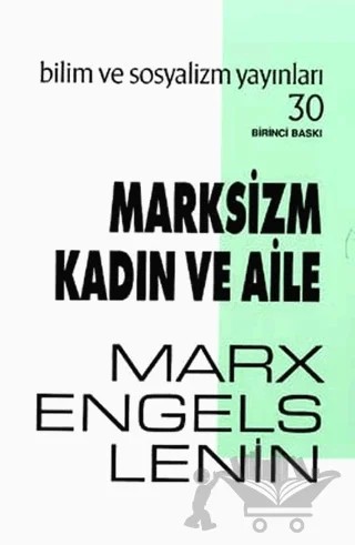 Marksizm Kadın ve Aile – Friedrich Engels, Karl Marx, Vladimir Ilyiç Lenin – Bilim ve Sosyalizm Yayınları kitap kapağı