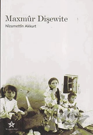 Maxmur Dişewite – Nizamettin Akkurt – Peri Yayınları kitap kapağı