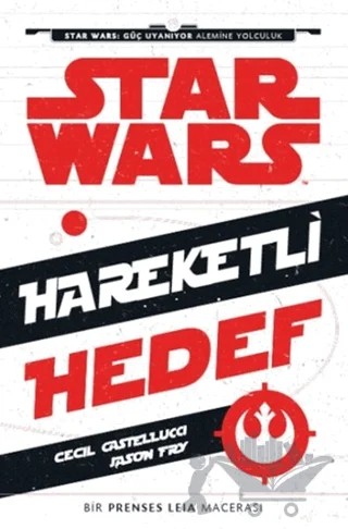 Disney Star Wars: Hareketli Hedef – Cecil Castellucci, Jason Fry – Doğan Egmont Yayıncılık kitap kapağı