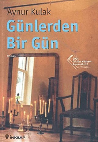Günlerden Bir Gün – Aynur Kulak – İnkılap Kitabevi kitap kapağı