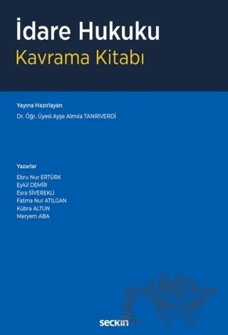 İdare Hukuku Kavrama Kitabı – Ayşe Almıla Tanrıverdi – Seçkin Yayıncılık kitap kapağı