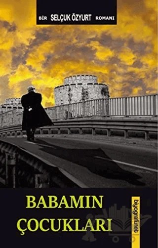 Babamın Çocukları – Selçuk Özyurt – Biyografi Net İletişim ve Yayın kitap kapağı