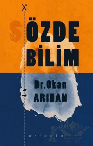 Özde Bilim – Okan Arıhan – Ortapia Yayınları kitap kapağı