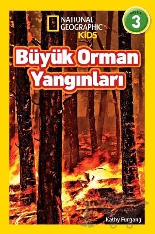 Büyük Orman Yangınları - National Geographic Kids – Kathy Furgang – Beta Kids kitap kapağı