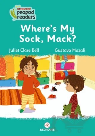 Where’s My Sock, Mack? – Juliet Clare Bell – Redhouse Kidz Yayınları kitap kapağı