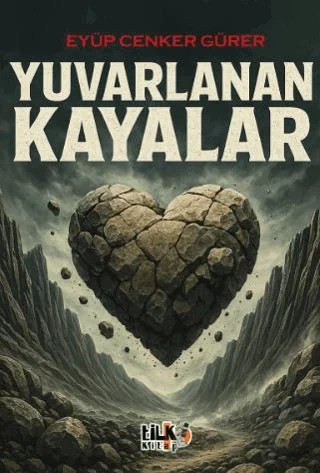 Yuvarlanan Kayalar – Eyüp Cenker Gürer – Tilki Kitap kitap kapağı