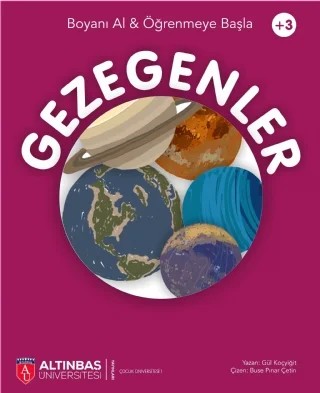 GEZEGENLER / Boyama Kitabı – Gül Koçyiğit - Çizen: Buse Pınar Çetin – Altınbaş Üniversite Çocuk kitap kapağı