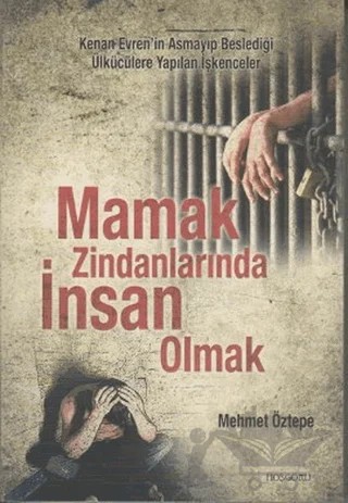 Mamak Zindanlarında İnsan Olmak – Mehmet Öztepe – Hoşgörü Yayınları kitap kapağı