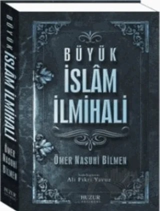 Büyük İslam İlmihali – Ömer Nasuhi Bilmen – Huzur Yayınevi kitap kapağı