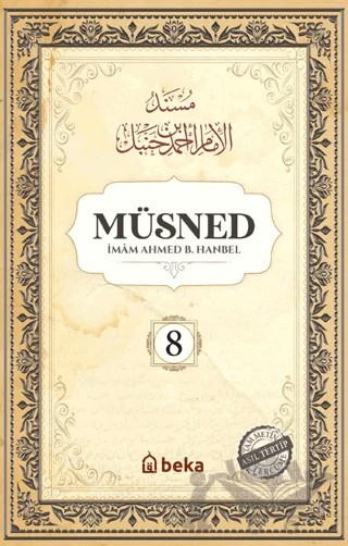 Müsned (8. Cilt - Arapça Metinsiz) – İmam Ahmed B. Hanbel – Beka Yayınları kitap kapağı