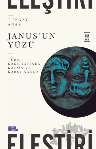 Janus'un Yüzü – Turgay Anar – Ketebe Yayınları kitap kapağı