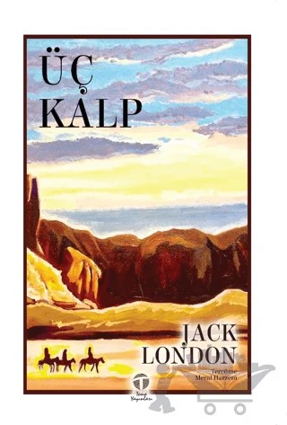 Üç Kalp – Jack London – Tema Yayınları kitap kapağı