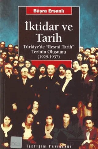 İktidar ve Tarih – Büşra Ersanlı – İletişim Yayınevi kitap kapağı