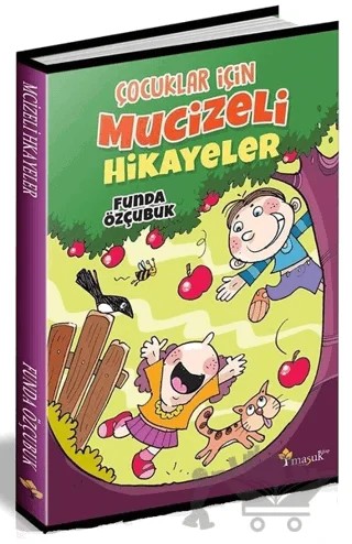 Çocuklar İçin Mucizeli Hikayeler – Funda Özçubuk – Maşuk Kitap kitap kapağı