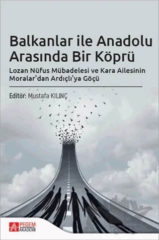 Balkanlar ile Anadolu Arasında Bir Köprü – Kolektif – Pegem Akademi Yayıncılık kitap kapağı