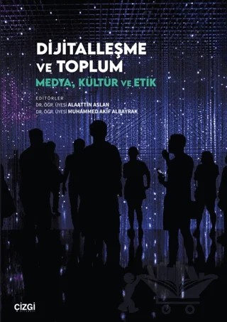 Dijitalleşme ve Toplum – Kolektif – Çizgi Kitabevi Yayınları kitap kapağı