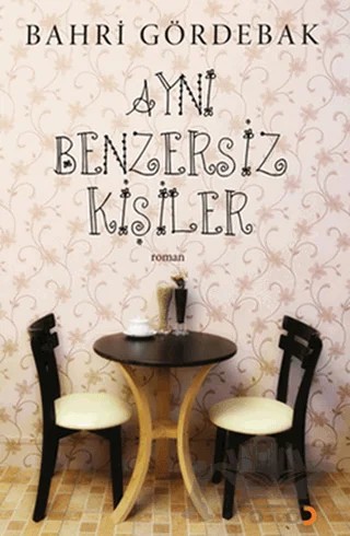 Aynı Benzersiz Kişiler – Bahri Gördebak – Cinius Yayınları kitap kapağı