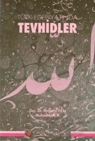 Türk Edebiyatında Tevhidler – Mustafa İsen – Türkiye Diyanet Vakfı Yayınları kitap kapağı
