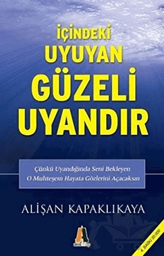 İçindeki Uyuyan Güzeli Uyandır – Alişan Kapaklıkaya – Akis Kitap kitap kapağı
