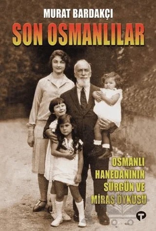 Son Osmanlılar – Murat Bardakçı – Turkuvaz Kitap kitap kapağı