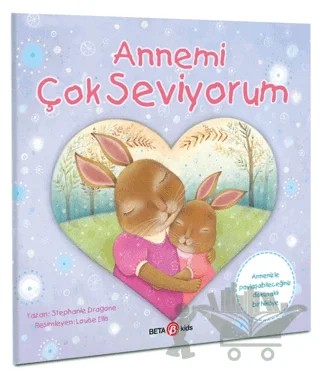 Annemi Çok Seviyorum – Stephanie Dragone – Beta Kids kitap kapağı