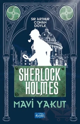 Mavi Yakut - Sherlock Holmes – Sir Arthur Conan Doyle – Parıltı Yayınları kitap kapağı