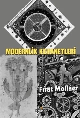 Modernlik Kehanetleri – Fırat Mollaer – Orion Kitabevi kitap kapağı