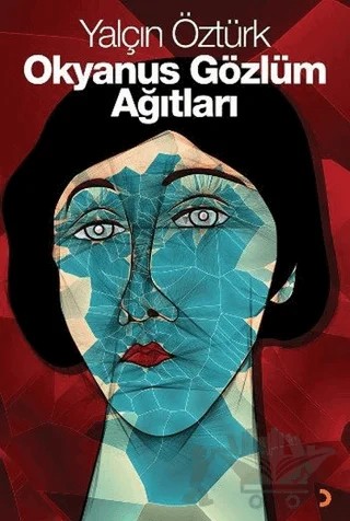Okyanus Gözlüm Ağıtları – Yalçın Öztürk – Cinius Yayınları kitap kapağı