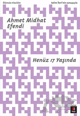 Henüz 17 Yaşında – Ahmet Mithat Efendi – Kapı Yayınları kitap kapağı