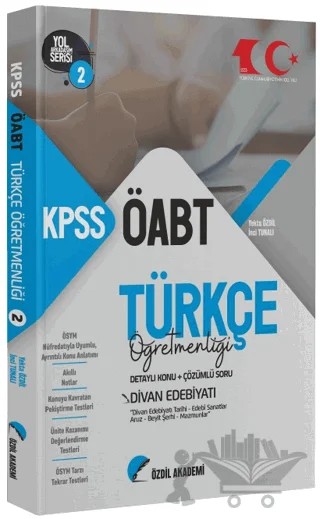 ÖABT Türkçe 2. Kitap Divan Edebiyatı Konu Anlatımlı Soru Bankası – Yekta Özdil – Özdil Akademi Yayınları kitap kapağı