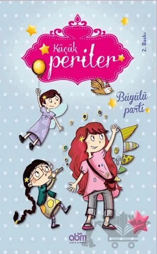 Küçük Periler - Büyülü Parti – Sophie de Mullenheim – Abm Yayınevi kitap kapağı