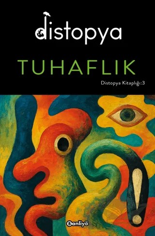 Distopya: Tuhaflık – Hakan Akdoğan – Banliyö Kitap kitap kapağı
