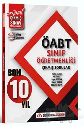 ÖABT Sınıf Öğretmenliği Son 10 Yıl Orijinal Çıkmış Sınav Soruları Video Çözümlü – Kolektif – Dijital Hoca kitap kapağı