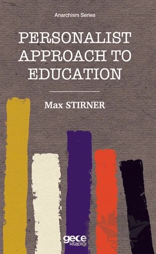 Personalist Approach To Education – Max Stirner – Gece Kitaplığı kitap kapağı